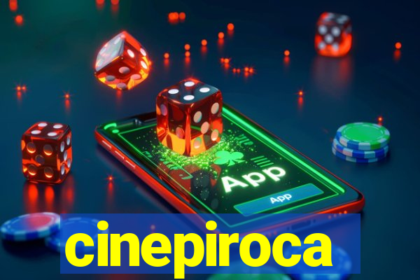 cinepiroca