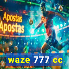 waze 777 cc