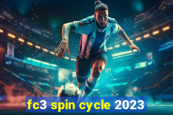 fc3 spin cycle 2023