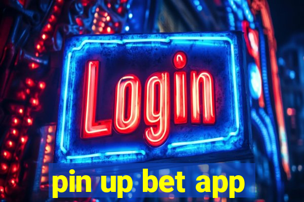 pin up bet app