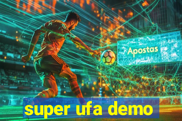 super ufa demo