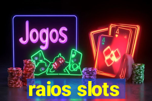 raios slots