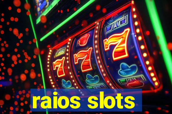 raios slots