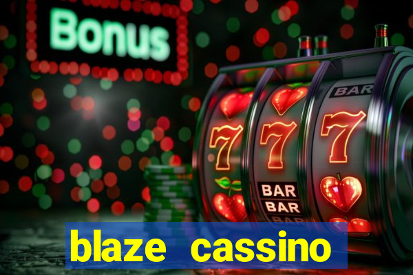 blaze cassino dinheiro online