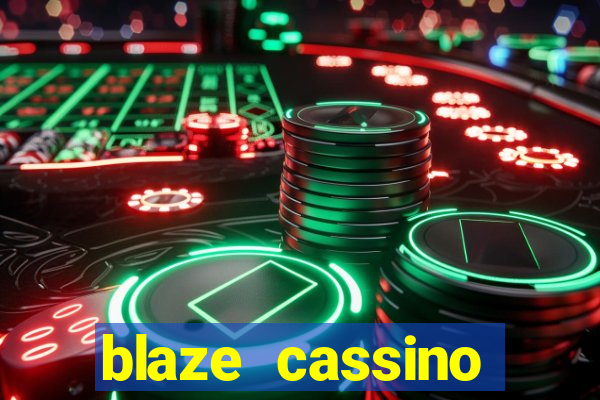 blaze cassino dinheiro online