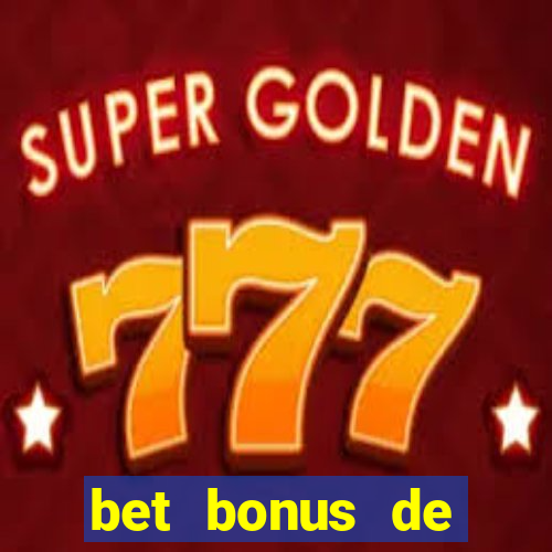 bet bonus de cadastro sem dep贸sito