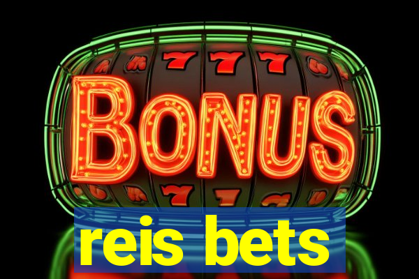 reis bets