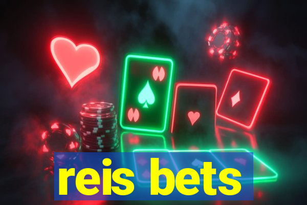 reis bets