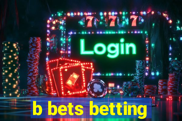 b bets betting