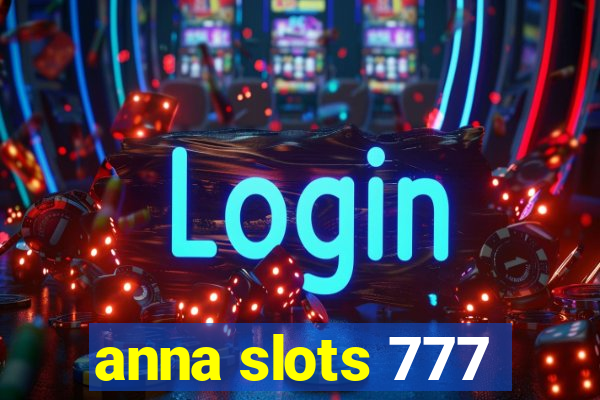 anna slots 777