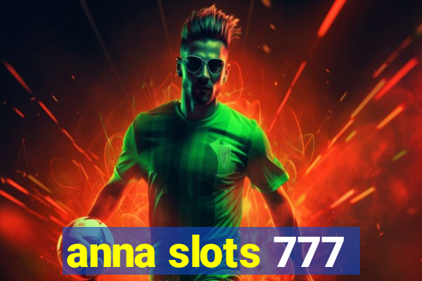 anna slots 777