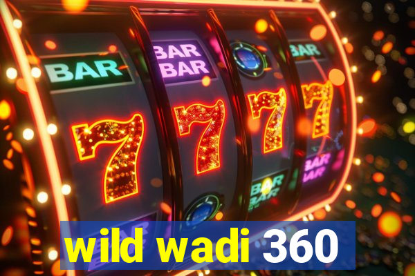 wild wadi 360