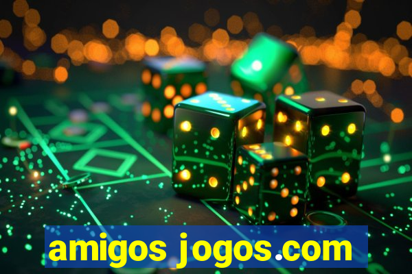 amigos jogos.com