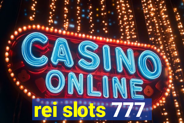 rei slots 777