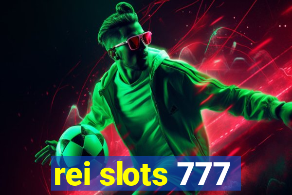 rei slots 777