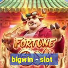 bigwin - slot