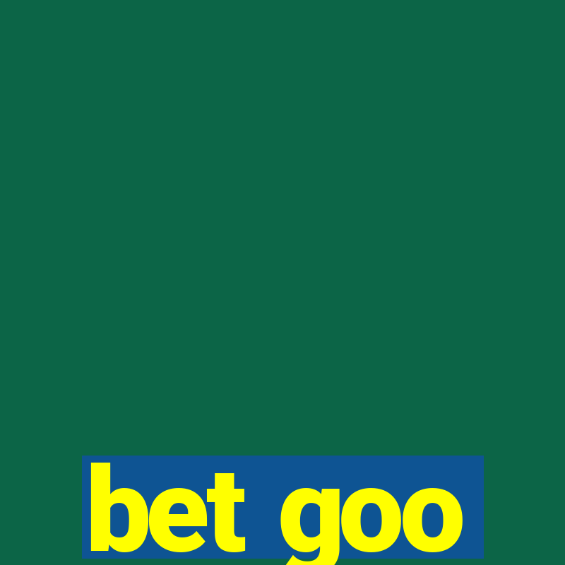 bet goo