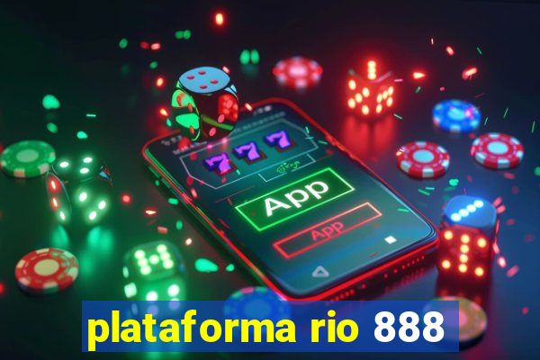 plataforma rio 888