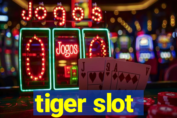 tiger slot