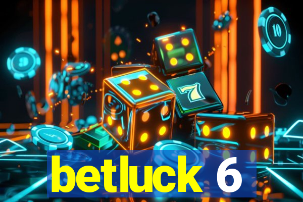 betluck 6