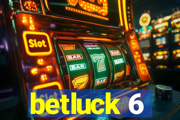 betluck 6