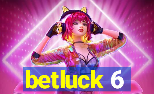 betluck 6