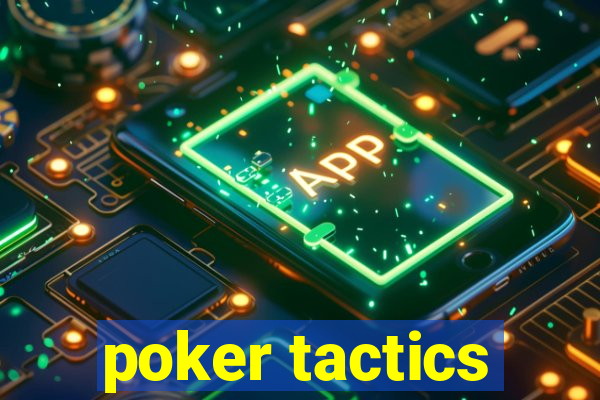 poker tactics