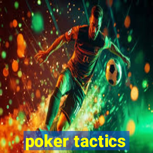 poker tactics