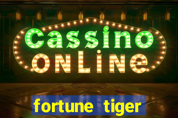 fortune tiger aposta 1 real