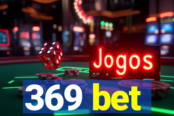 369 bet