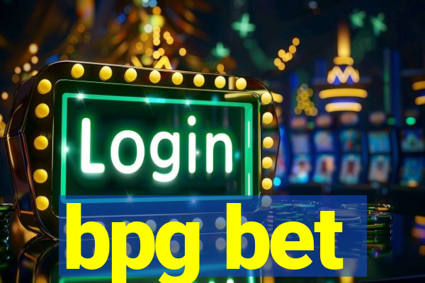 bpg bet