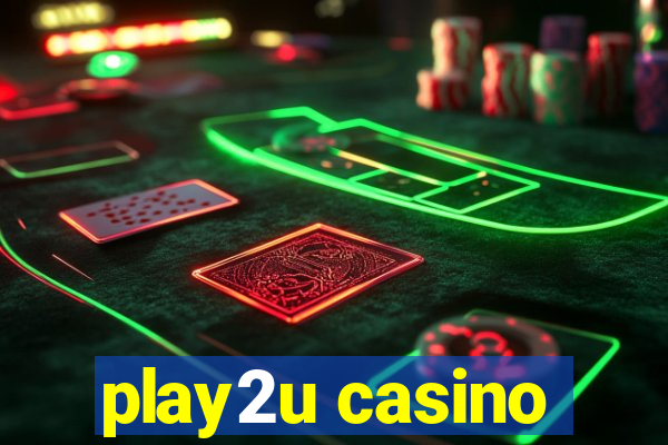 play2u casino