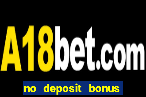 no deposit bonus codes for casino