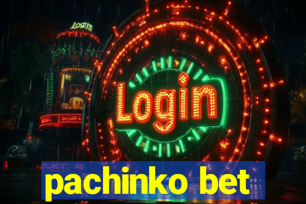 pachinko bet