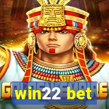 win22 bet