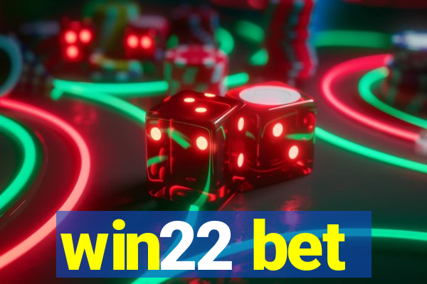 win22 bet