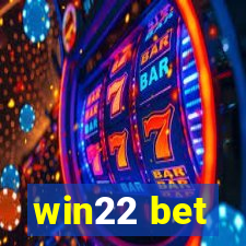 win22 bet