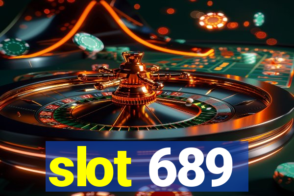 slot 689