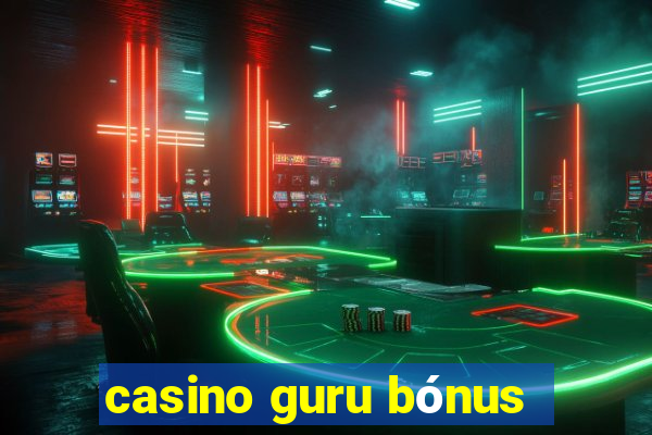 casino guru bónus