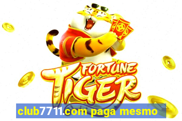 club7711.com paga mesmo