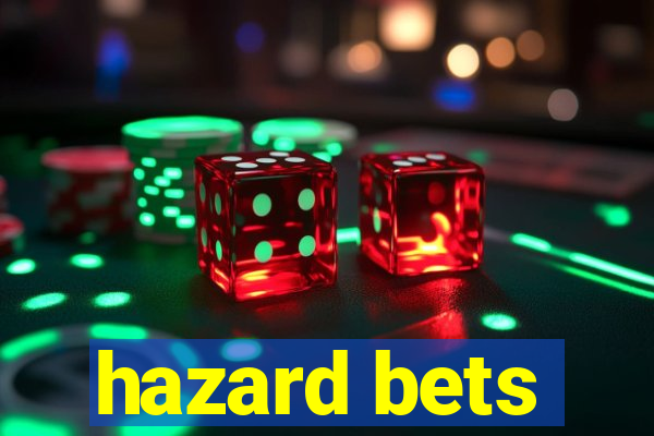 hazard bets