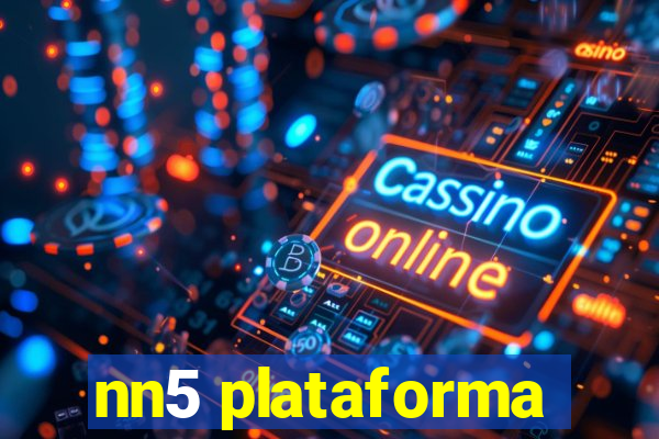 nn5 plataforma