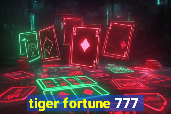 tiger fortune 777