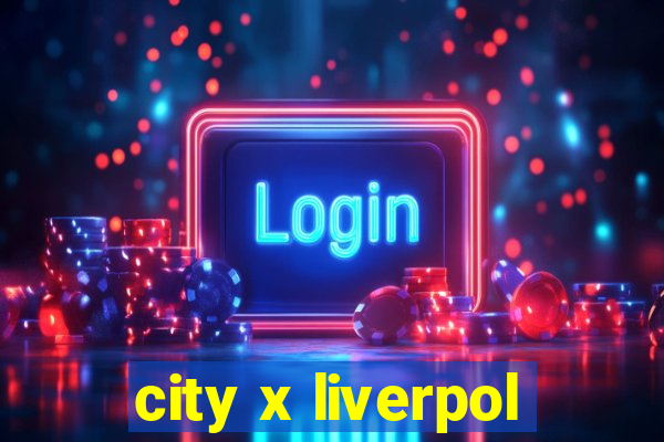 city x liverpol