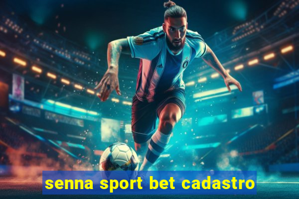 senna sport bet cadastro