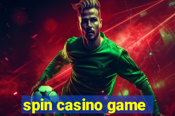 spin casino game