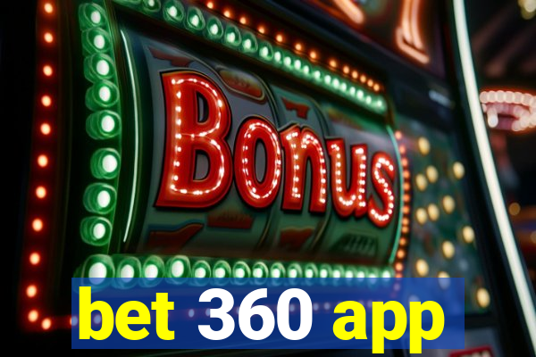 bet 360 app