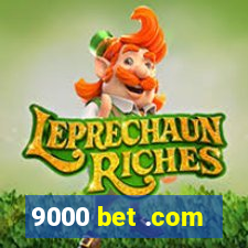 9000 bet .com