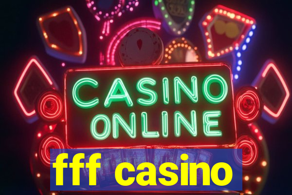 fff casino