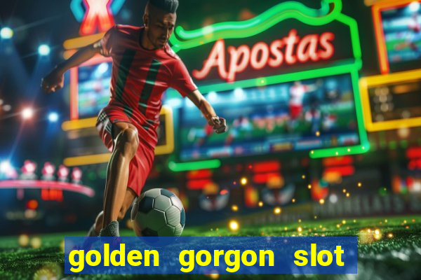 golden gorgon slot free play